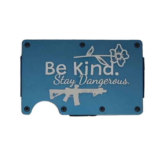 "Be Kind, Stay Dangerous" Slim Wallet with money band